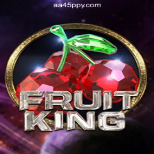 Discover the Exciting World of FruitKing Slots with AA45.COM